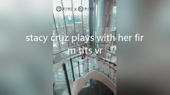 stacy cruz plays with her firm tits vr