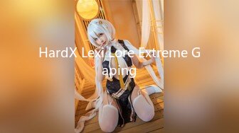 HardX Lexi Lore Extreme Gaping